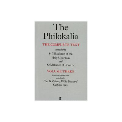 The Philokalia, Volume 3 - (Paperback)