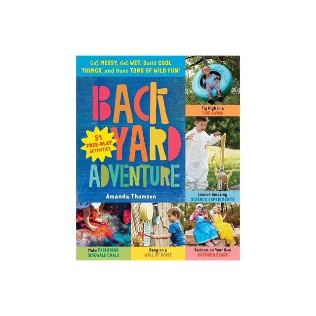 Backyard Adventure - by Amanda Thomsen (Paperback)