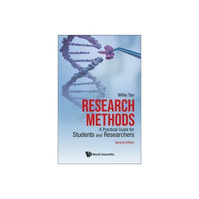 Research Methods: A Practical Guide for Students and Researchers (Second Edition) - by Willie Tan (Paperback)