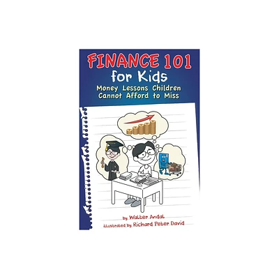 Finance 101 for Kids - by Walter Andal (Paperback)