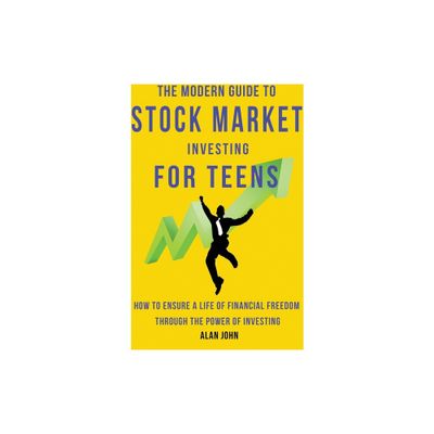 The Modern Guide to Stock Market Investing for Teens - by Jon Law (Paperback)