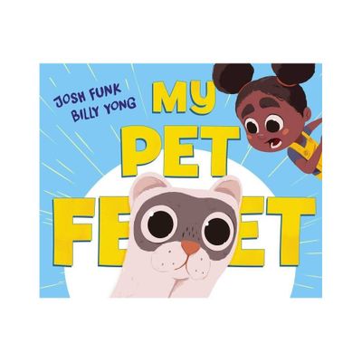 My Pet Feet - by Josh Funk (Hardcover)