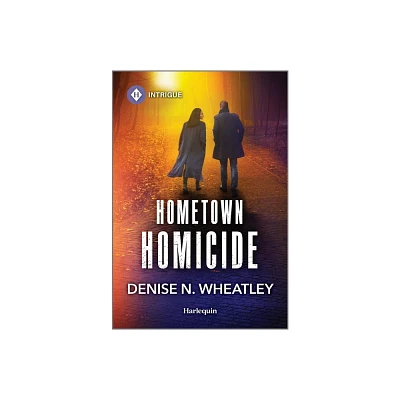 Hometown Homicide - (West Coast Crime Story) by Denise N Wheatley (Paperback)