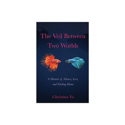 The Veil Between Two Worlds - by Christina Vo (Paperback)