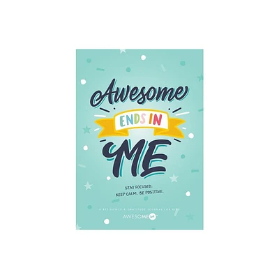 Resilient ME Gratitude Journal for Kids - by Awesome Inc & Nicole Perry (Paperback)