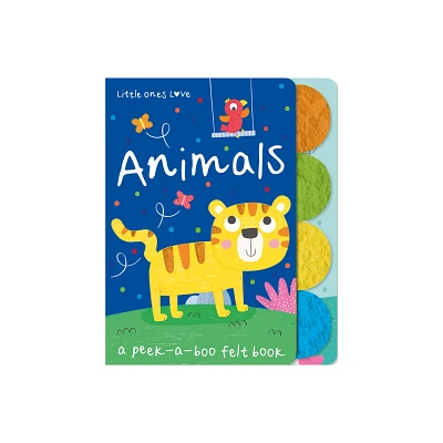 Little Ones Love Animals - (Little Ones Love Felt Tabbed Board Book) by Holly Hall (Board Book)