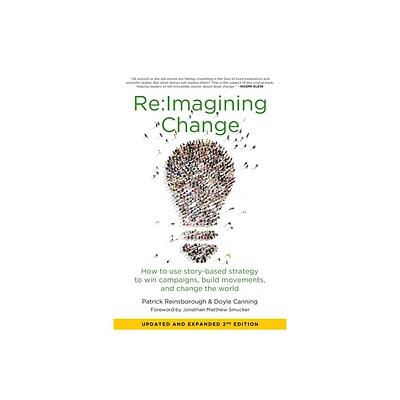 Re: imagining Change - 2nd Edition by Patrick Reinsborough & Doyle Canning (Paperback)