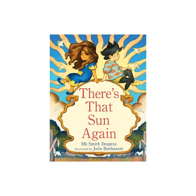 Theres That Sun Again - by Mk Smith Despres (Hardcover)