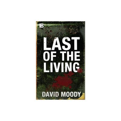 Last of the Living - by David Moody (Paperback)