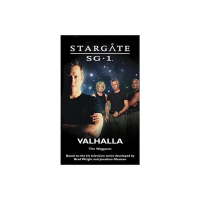 STARGATE SG-1 Valhalla - (Sg1) by Tim Waggoner (Paperback)