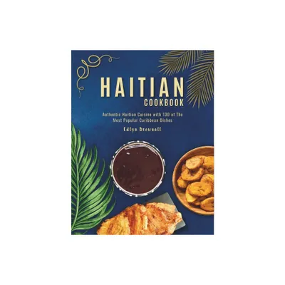 Haitian Cookbook - by Edlyn Brownell (Paperback)
