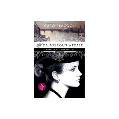 A Dangerous Affair - by Caro Peacock (Paperback)