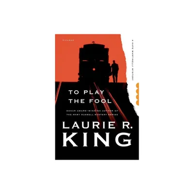 To Play the Fool - (Kate Martinelli Mystery) by Laurie R King (Paperback)