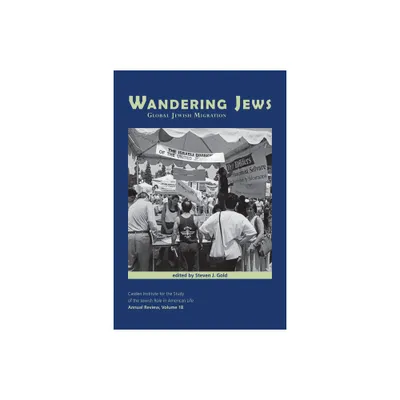 Wandering Jews - (Jewish Role in American Life: An Annual Review) by Steven J Gold (Paperback)