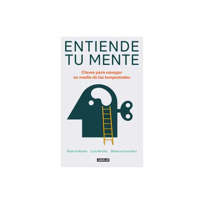 Entiende Tu Mente / Understand Your Mind - by Molo Cebrin & Luis Muio & Monica Gonzlez (Paperback)