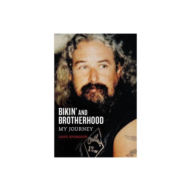 Bikin and Brotherhood - by David Charles Spurgeon (Paperback)