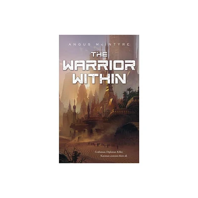 Warrior Within - by Angus McIntyre (Paperback)