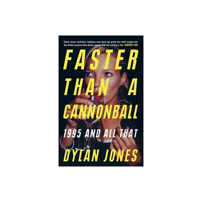 Faster Than a Cannonball - by Dylan Jones (Paperback)