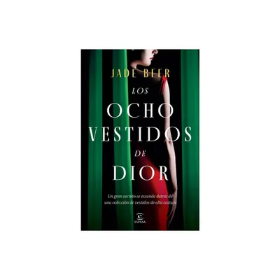 Los Ocho Vestidos de Dior - by Jade Beer (Paperback)