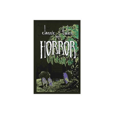 Classic Tales of Horror - (Leather-Bound Classics) by Editors of Canterbury Classics (Leather Bound)