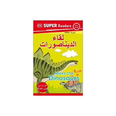 DK Super Readers Pre-Level Meet the Dinosaurs (Arabic Translation) - (Paperback)