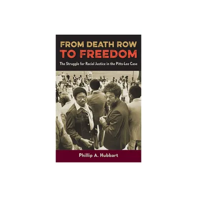 From Death Row to Freedom - by Phillip A Hubbart (Paperback)