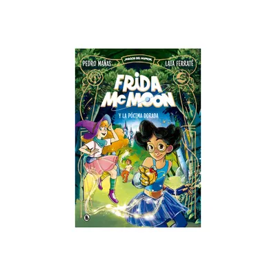 Frida McMoon Y La Pcima Dorada / Frida McMoon and the Golden Potion - by Pedro Maas (Hardcover)