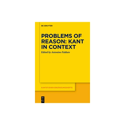 Problems of Reason: Kant in Context - (Kantstudien-Ergnzungshefte) by Antonino Falduto (Hardcover)