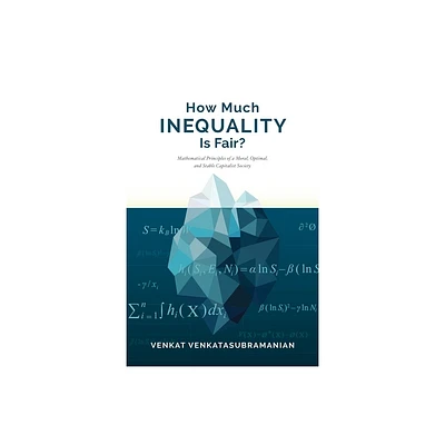 How Much Inequality Is Fair? - by Venkat Venkatasubramanian (Paperback)