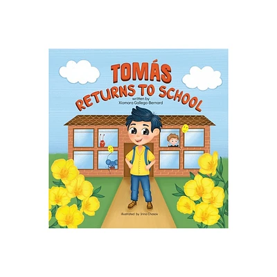 Toms Returns to School - by Xiomara Gallego-Bernard (Paperback)