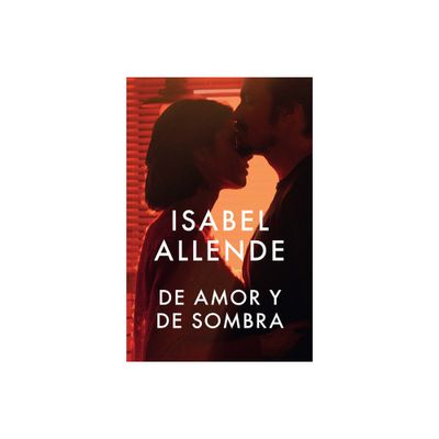 De Amor Y de Sombra / Of Love and Shadows - by Isabel Allende (Paperback)