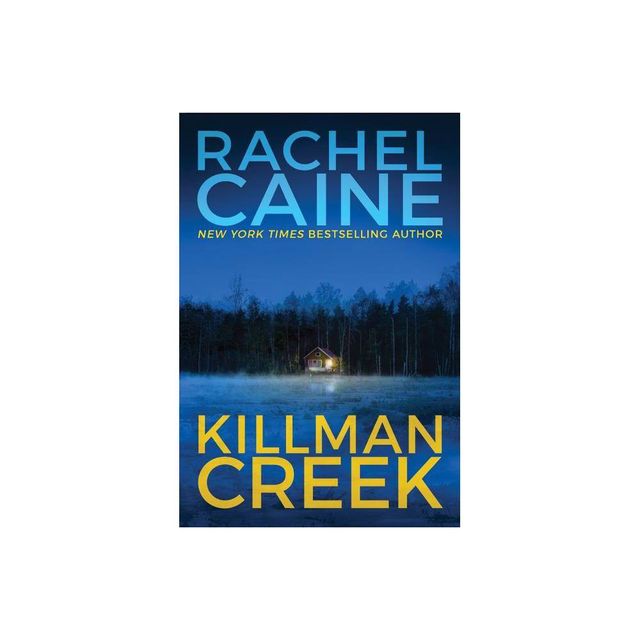 Killman Creek - (Stillhouse Lake) by Rachel Caine (Paperback)