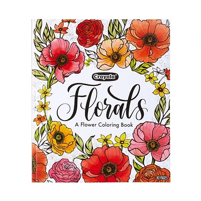 Crayola Flower Coloring Book Florals: 40 Pages for Creative Thinking, Ages 3+, 10 x 8.5 Coloring Books