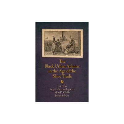 The Black Urban Atlantic in the Age of the Slave Trade - (Early Modern Americas) (Paperback)