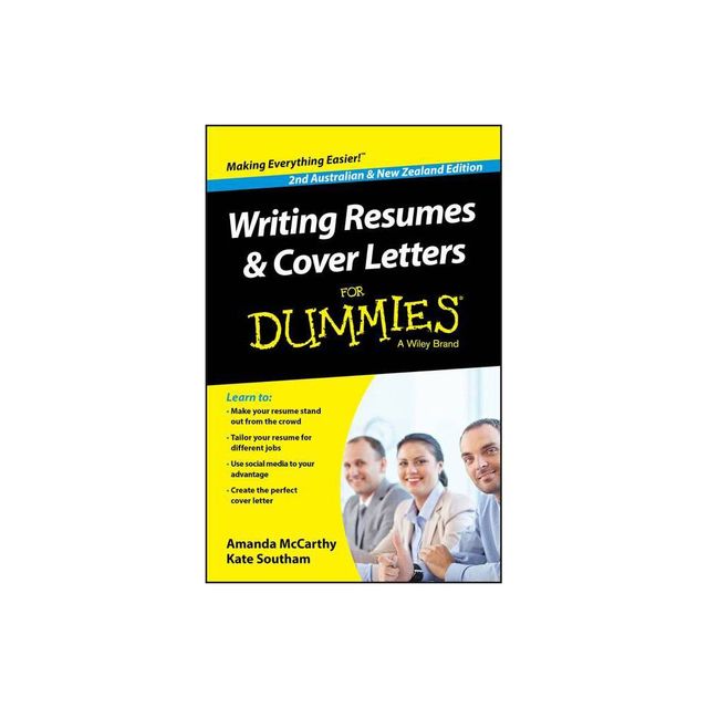 Writing Resumes and Cover Letters for Dummies - Australia / Nz - 2nd Edition by Amanda McCarthy & Kate Southam (Paperback)