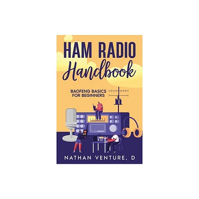 Ham Radio Handbook - by D Nathan Venture (Paperback)