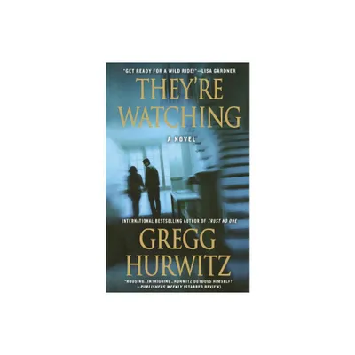 Theyre Watching - by Gregg Hurwitz (Paperback)