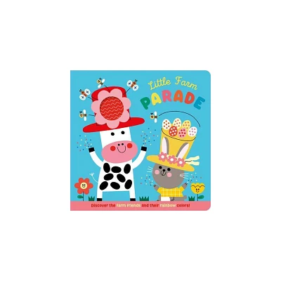 Little Farm Parade - by Make Believe Ideas (Board Book)