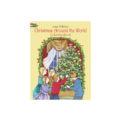 Christmas Around the World Coloring Book - (Dover Christmas Coloring Books) by Joan OBrien (Paperback)