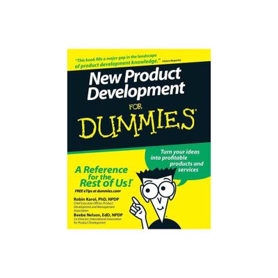 New Product Development for Dummies - (For Dummies) by Robin Karol & Beebe Nelson (Paperback)