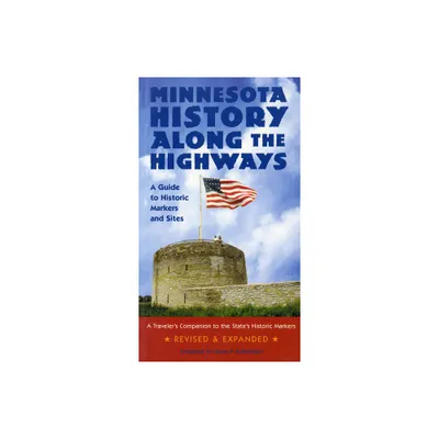 Minnesota History Along the Highways - (Paperback)