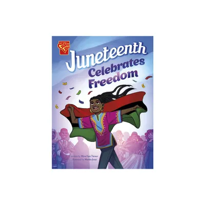 Juneteenth Celebrates Freedom - (Great Moments in History) by Myra Faye Turner (Hardcover)