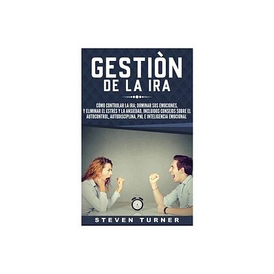 Gestin de la ira - by Steven Turner (Hardcover)