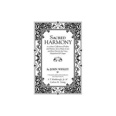 Sacred Harmony - by John Wesley (Hardcover)