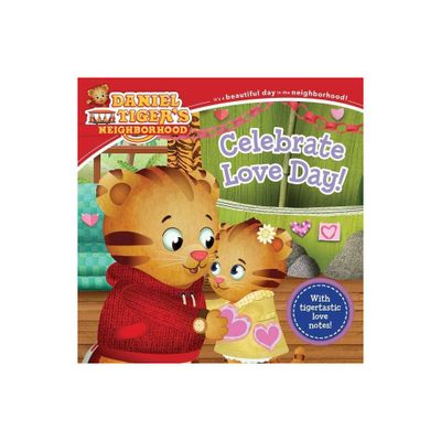 Celebrate Love Day! - (Daniel Tigers Neighborhood) (Paperback)