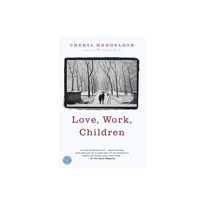 Love, Work, Children - by Cheryl Mendelson (Paperback)