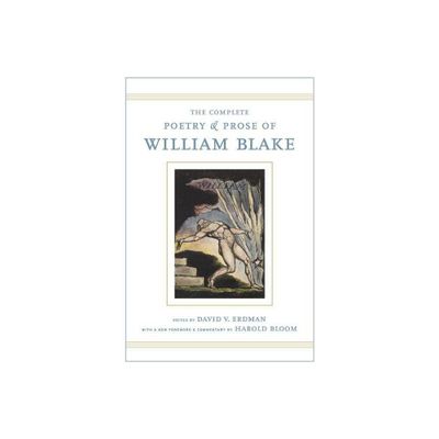 The Complete Poetry and Prose of William Blake - (Hardcover)