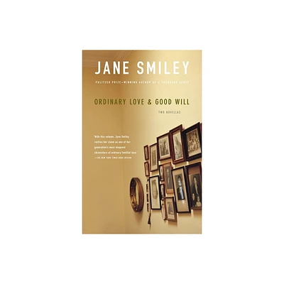 Ordinary Love & Good Will - by Jane Smiley (Paperback)