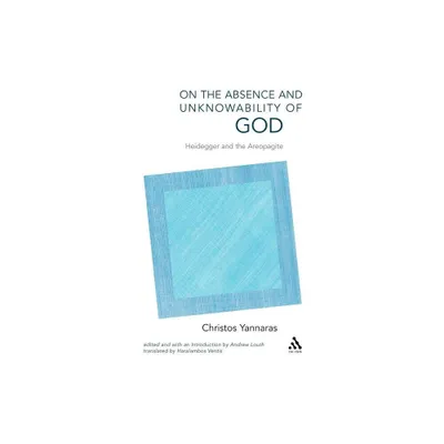 On the Absence and Unknowability of God - 2nd Edition by Christos Yannaras & Andrew Louth (Paperback)