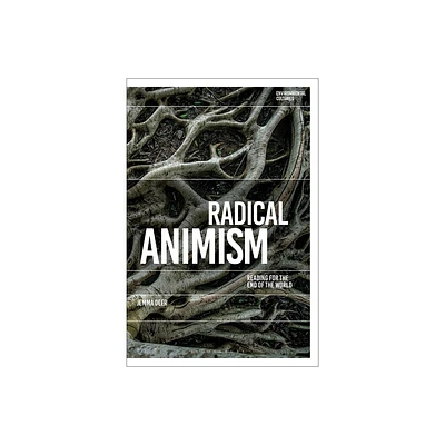 Radical Animism - (Environmental Cultures) by Jemma Deer (Paperback)